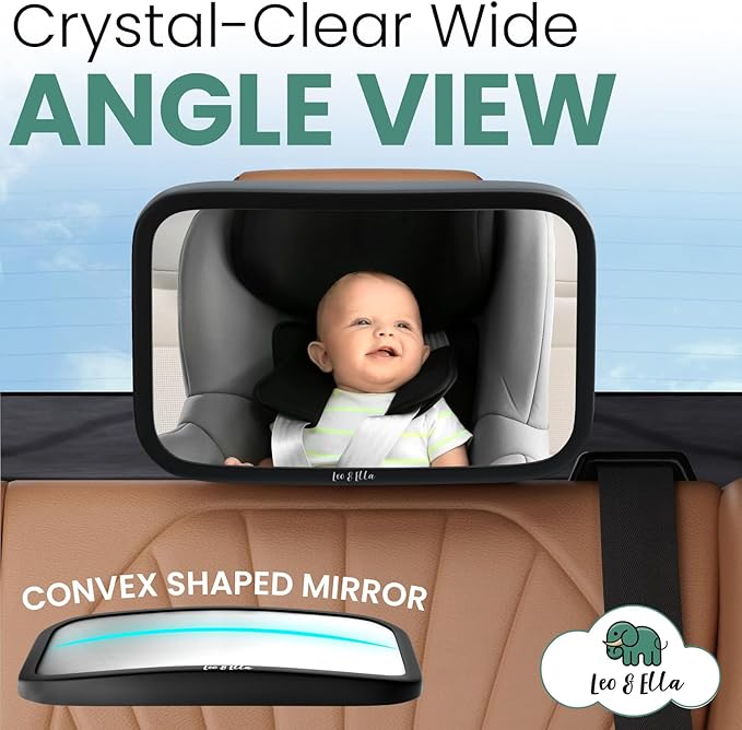 Leo and Ella - Baby Car Mirror - Extra Large & Ultra Clear Infant View, Crash Tested Shatterproof Design w/ 360Β° Adjustable Mount, Premium Car Mirror For Baby