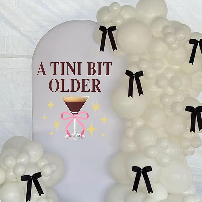 A Tini Bit Older Decal - Espresso Martini Theme Party Supplies Sticker, Martini Bar Party Decorations Birthday Decal, Tini Glass Sign Wall Sticker, Balloon Arch Background Wall Decoration